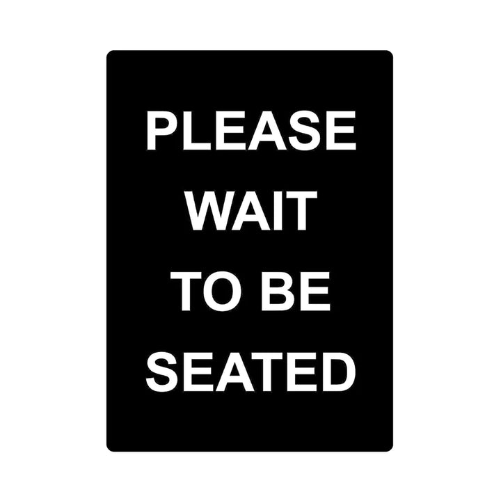 CAC China CCSN-WT2 Sign Stanchion PLEASE WAIT TO BE SEATED /Each